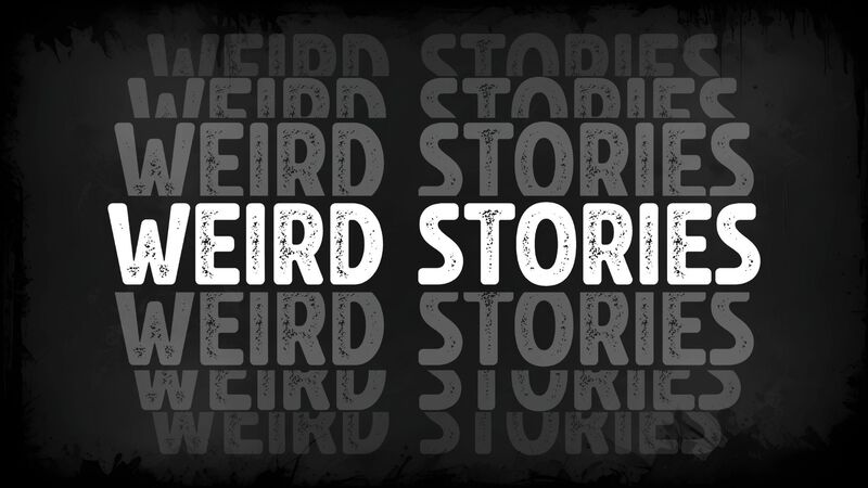 Weird Stories